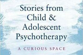 In Therapy, You Must Engage the Child in the Child’s World